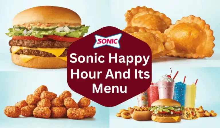 Sonic Happy Hour 2024, Explore Its Deals & Menu With Prices
