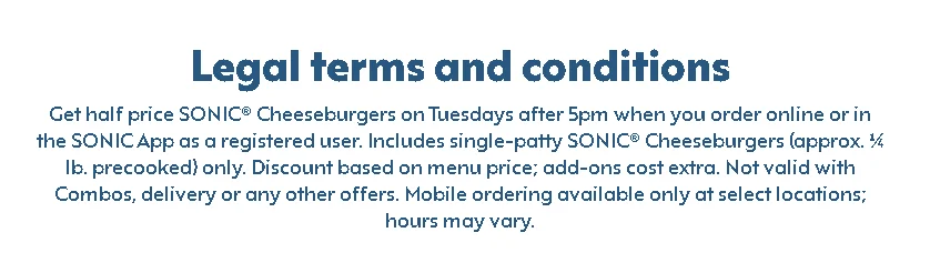 Terms & Conditions of Half Price SONIC Cheeseburger